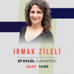 Irmak Zileli 27 Eylül'de okurlarıyla buluşuyor