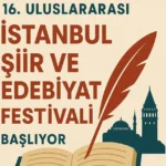 16.Uluslararası İstanbul Şiir ve Edebiyat Festivali 28 Eylül’de başlıyor