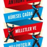 Anthony Smith'in Küresel Çağda Milletler ve Milliyetçilik raflarda