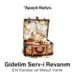 Gidelim Serv-i Revanım’ın yeni konuğu Emin Nedret İşli