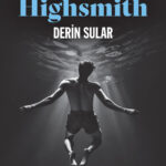 Patricia Highsmith, insan ruhunun karanlık kıvrımlarında gezinen, sarsıcı bir psikolojik gerilim sun...