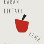 Karanlıktaki Elma Lispector’un en iyi ve en gizemli eserlerinden biri