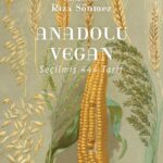 Anadolu Vegan Seçilmiş 444 Tarif kitabı raflarda