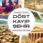 Günün önerisi: Ünlü gazeteci Annalee Newitz, Dört Kayıp Şehir – Kentsel Çağın Gizli Tarihi kitabında...