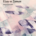 “Fizik Felsefesi”yle Uzay ve Zamana Yolculuk