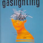 Çağımızın gizli mikrobu “gaslighting”le ilgili her şey bu kitapta! | Burak Soyer