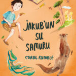 Coral Rumble’dan “Jakub’un Su Samuru” raflarda