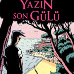 Yeni Dalga’dan ilham alan Hitchcockvari dedektif öyküsü “Yazın Son Gülü”