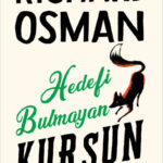 Editörün önerisi: Hedefi Bulmayan Kurşun