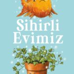 Arkadaşlığın, dayanışmanın ve hayal gücünün büyülü hikâyesi