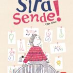 Her yaştan çocuğun ihtiyaç duyacağı bir yüreklendirme öyküsü: Sıra Sende