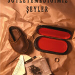 Günün önerisi: Söyleyemediğimiz Şeyler