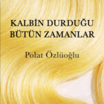 Polat Özlüoğlu’ndan bireysel hafıza ile toplumsal belleğin kesiştiği noktada yankılanan güçlü bir il...