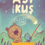 Jarvis'ten eğlenceli ve sevimli öyküler: Ayı ile Kuş