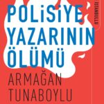 Günün önerisi: Polisiye Yazarının Ölümü