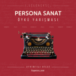 3. Geleneksel Persona Sanat Öykü Yarışması başvuruları devam ediyor