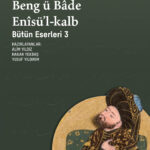 Fuzûlî’nin külliyatının üçüncü cildi “Kırk Hadis, Beng ü Bâde, Enîsü’l-Kalb” raflarda