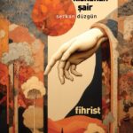 Serkan Düzgün’den Tanrıları Kıskanan Şair