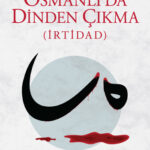 Osmanlı'da Dinden Çıkma raflarda