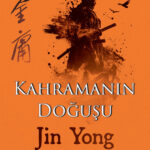 Doğu’nun destanı Kahramanın Doğuşu raflarda