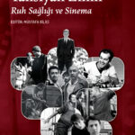 Stanley Kubrick’ten Yavuz Turgul’a psikoloji ve sinema bu kitapta: “Beyaz Perdeye Yansıyan Zihin”