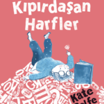 Çocuklara “Okuma güçlüğü bir engel değil, farklı bir yol” mesajını veren bir kitap: Kıpırdaşan Harfl...