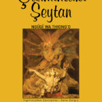 Afrika edebiyatının en güçlü seslerinden biri olan Ngũgĩ wa Thiong’o’un kaleminde çarpıcı bir roman:...