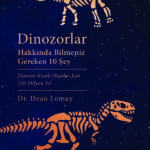 Dünyamızın en eski zamanlarına ve sakinlerine ilgi duyan, paleontolojiye meraklı ve de Jurassic Park...