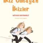 İkiz Olmayan İkizler, hayatın koşuşturması içinde unuttuğumuz değerleri çocuksu bir naiflikle anımsa...