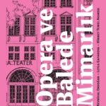 YEM Yayın’ın “Mimarlık ve Beslenme Alanları” dizisinin beşinci kitabı Opera ve Balede Mimarlık yayım...