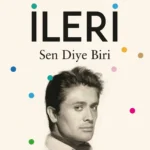 Selim İleri bu eseriyle okurlarına veda ederken son bir kez daha hatırlıyor/hatırlatıyor insanlarını