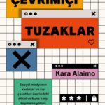 Çevrimiçi Tuzaklar sadece bir tehlike haritası değil; aynı zamanda bir çıkış yolu