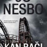 Nesbo'dan  Kan Bağı aile ve sadakat üzerine müthiş bir psikolojik gerilim