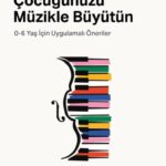 Çocuğunuzu Müzikle Büyütün raflarda