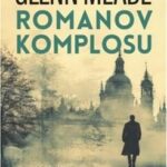 Komplolar ve tarihe dair çarpıcı bir roman:  Romanov Komplosu
