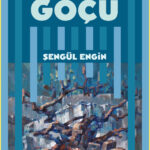 Şengül Engin'den Ölülerin Göçü