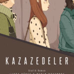 Laura Pérez ve Pablo Monforte’den duygusal bir grafik roman: “Kazazedeler”
