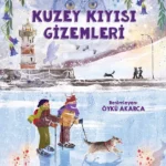 Delâl Arya'dan Okyanusların Ötesine Uzanan Fantastik Bir Macera: Kuzey Kıyısı Gizemleri