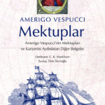 Amerigo Vespucci’nin Mektupları İlk Kez Türkçede
