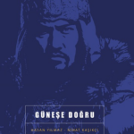 Bir yol hikâyesi: Güneşe Doğru