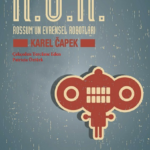 Karel Capek’in kaleme aldığı R.U.R. Rossum’un Evrensel Robotları yeniden raflarda