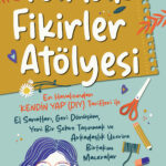 Okuru da üretmeye davet eden sıcacık ve eğlence dolu bir hikâye: Parlak Fikirler Atölyesi