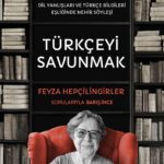 Feyza Hepçilingirler'den Türkçeyi ''doğru'' konuşmak ve yazmak üstüne ustalık dersleri
