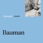 Izabela Wagner, titiz araştırmasıyla Bauman’ın bu “öteki hayatını” yeniden inşa ediyor