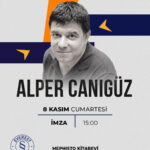 Alper Canıgüz 8 Kasım Cumartesi günü Mephisto Kadıköy'de okurlarıyla buluşuyor