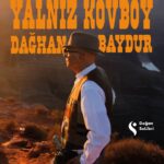 Türkiye müzik tarihinin en renkli figürlerinden birinin portresi: Dağhan Baydur