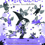 Harriet Muncaster'den büyüleyici bir hikâye: Mirabelle ve Yaramaz Yarasa kedicikler