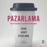 Pazarlama stratejilerine dair ezber bozan bir kitap: Yeni Pazarlama, Geleceğin Pazarlaması