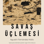 Haftanın önerisi: Savaş Üçlemesi: Görünmeyen izlerin romanı - zamanla, mekânla ve dille yapılan zari...