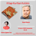 Kitap Kurtları Kulübü Buluşmaları yeni konuğu Başar Başarır